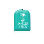 This is my insulin pump - Teal - Pod Sticker – Pump Peelz